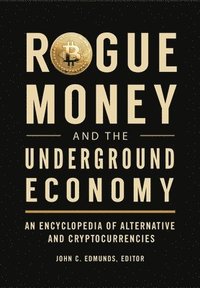 bokomslag Rogue Money and the Underground Economy