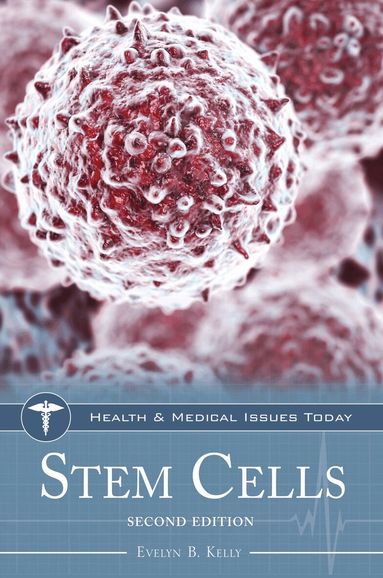 Evelyn B. Kelly - Stem Cells, Inbunden