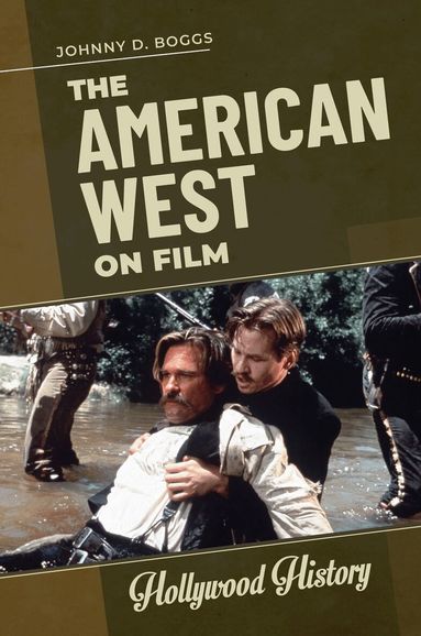 Johnny D. Boggs - American West on Film, Inbunden