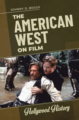 bokomslag The American West on Film