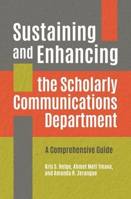 Sustaining and Enhancing the Scholarly Communications Department 1