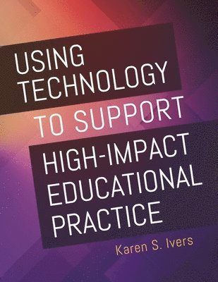 bokomslag Using Technology to Support High-Impact Educational Practice