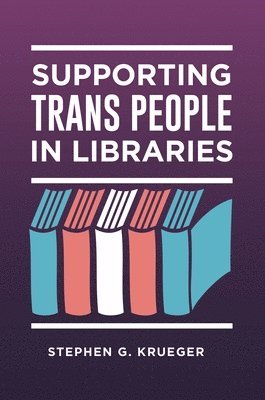 bokomslag Supporting Trans People in Libraries