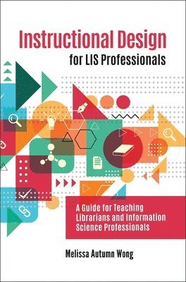 bokomslag Instructional Design for LIS Professionals