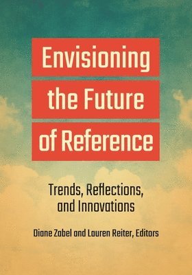 Envisioning the Future of Reference 1