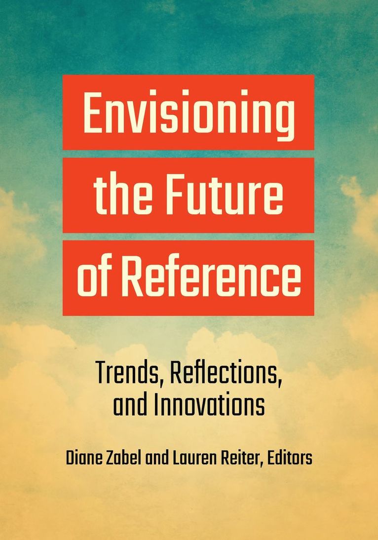 Diane Zabel, Lauren Reiter - Envisioning the Future of Reference, Häftad