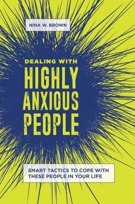 Dealing with Highly Anxious People 1