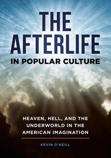 Kevin O'Neill - Afterlife in Popular Culture, Inbunden