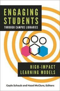 bokomslag Engaging Students through Campus Libraries