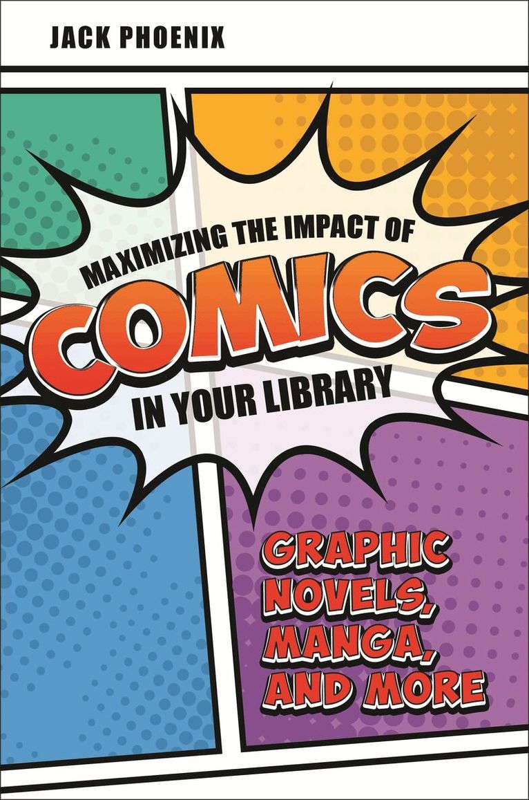 Jack Phoenix - Maximizing the Impact of Comics in Your Library, Häftad. Tillgänglighet: Lägg i varukorg