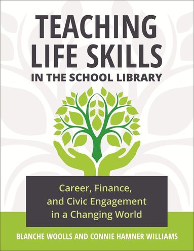 Blanche Woolls, Connie Hamner Williams - Teaching Life Skills in the School Library, Häftad