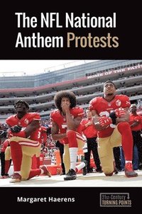 bokomslag The NFL National Anthem Protests