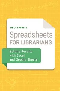 bokomslag Spreadsheets for Librarians