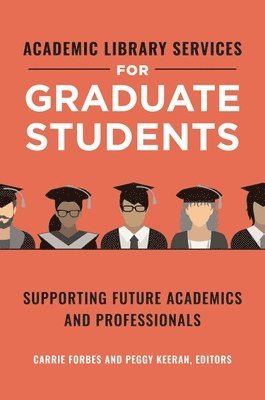 Academic Library Services for Graduate Students 1