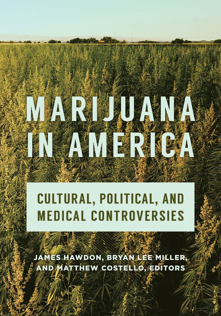 James Hawdon, Bryan Lee Miller, Matthew Costello - Marijuana in America, Inbunden
