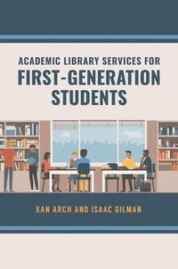 bokomslag Academic Library Services for First-Generation Students