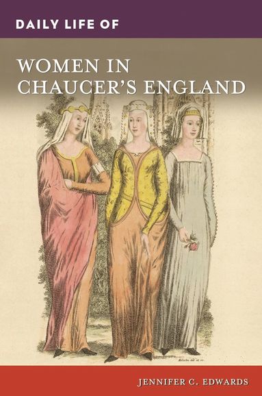 bokomslag Daily Life of Women in Chaucer's England