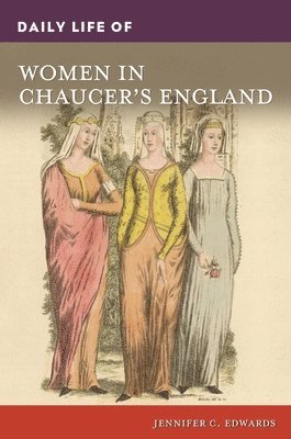 Daily Life of Women in Chaucer's England 1