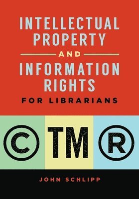 bokomslag Intellectual Property and Information Rights for Librarians