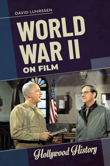 David Luhrssen - World War II on Film, Inbunden