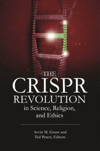 bokomslag The CRISPR Revolution in Science, Religion, and Ethics