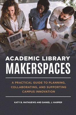 Academic Library Makerspaces 1