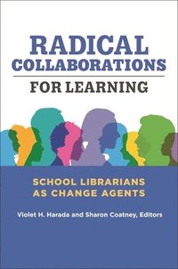 bokomslag Radical Collaborations for Learning