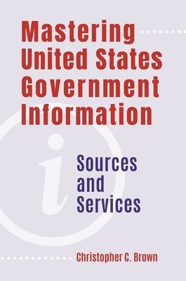 Mastering United States Government Information 1