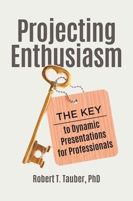 Robert T. Tauber, Robert Tauber - Projecting Enthusiasm, Inbunden