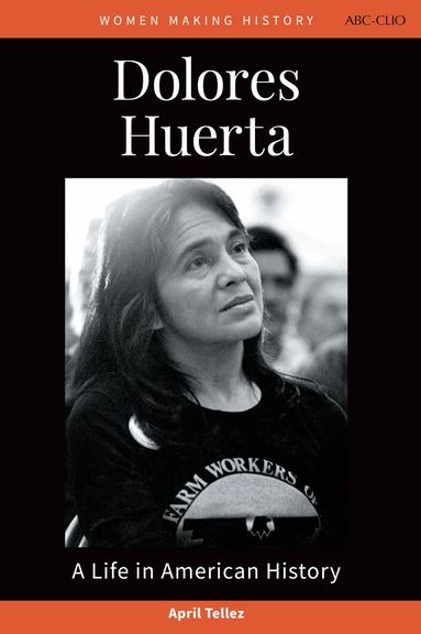 April Tellez, Peg A. Lamphier - Dolores Huerta, Inbunden