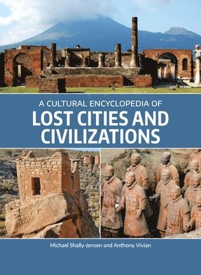bokomslag A Cultural Encyclopedia of Lost Cities and Civilizations