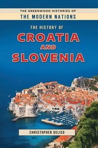 bokomslag The History of Croatia and Slovenia