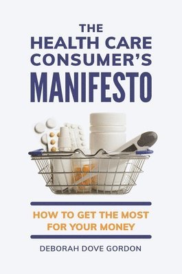 bokomslag Health Care Consumer's Manifesto