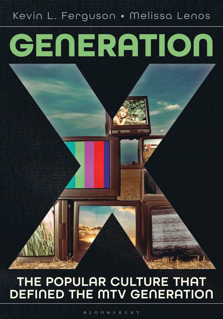 Generation X: The Popular Culture That Defined the MTV Generation 1