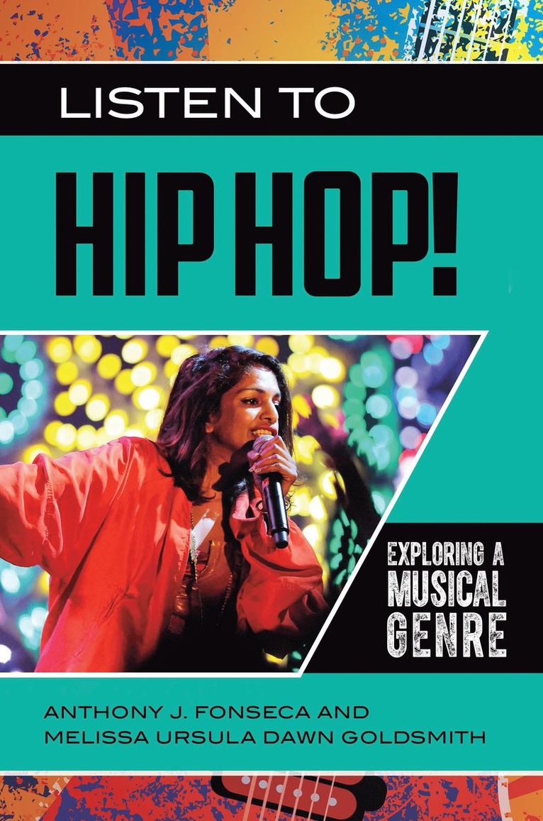 Anthony J. Fonseca, Melissa Ursula Dawn Goldsmith, USA) Goldsmith, Melissa Ursula Dawn (Westfield State University, USA, and Springfield College, Anthony Fonseca, Melissa Goldsmith - Listen to Hip Hop!, Inbunden