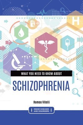 bokomslag What You Need to Know about Schizophrenia