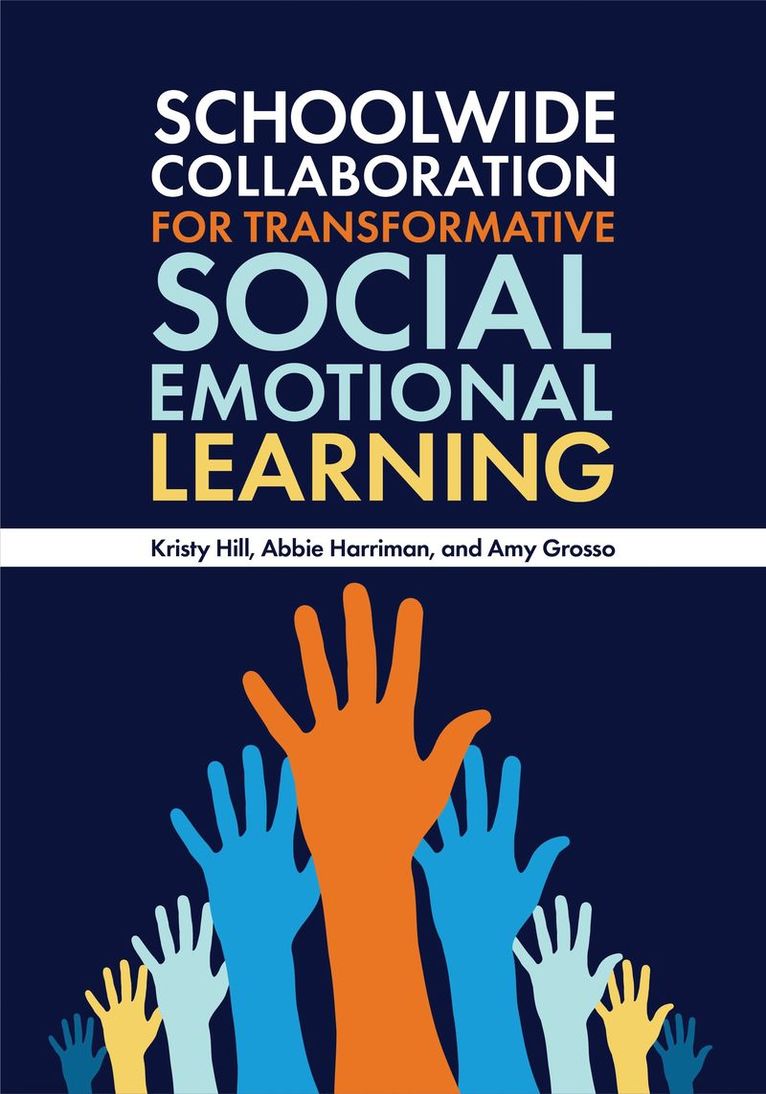 Schoolwide Collaboration for Transformative Social Emotional Learning 1