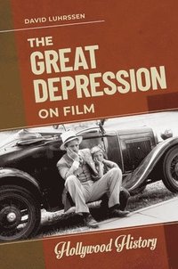 bokomslag The Great Depression on Film