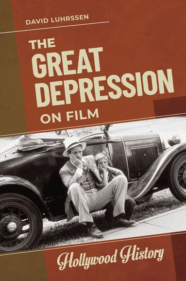 David Luhrssen - Great Depression on Film, Inbunden