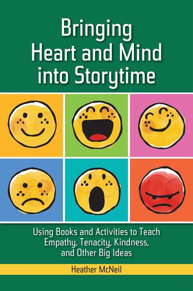 Heather McNeil - Bringing Heart and Mind into Storytime, Häftad
