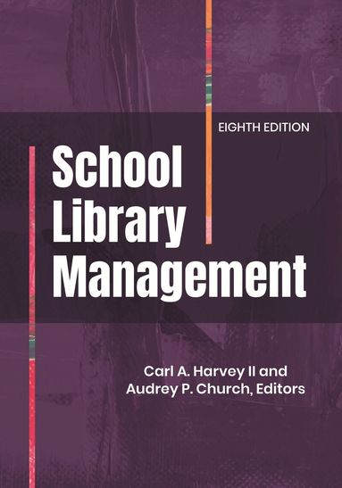 Carl A. Harvey II, Audrey P. Church - School Library Management, Häftad
