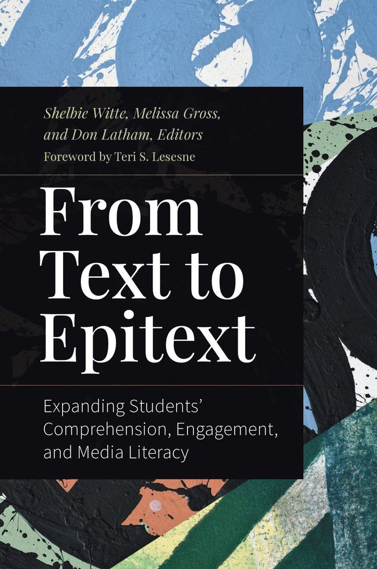 Shelbie Witte, Melissa Gross, Don Latham - From Text to Epitext, Häftad
