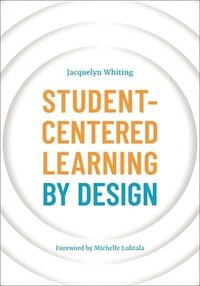 bokomslag Student-Centered Learning by Design