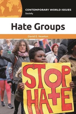 David E. Newton, USA) Newton, David E. (Independent Scholar, David Newton - Hate Groups, Inbunden
