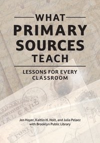bokomslag What Primary Sources Teach