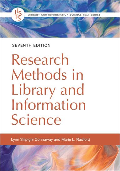 Lynn Silipigni Connaway, Marie L. Radford - Research Methods in Library and Information Science, Häftad