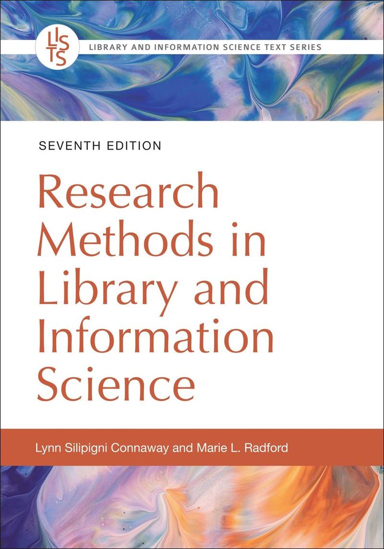 Lynn Silipigni Connaway, Marie L. Radford, Lynn Silipigni (OCLC) Connaway, Lynn Connaway, Marie Radford - Research Methods in Library and Information Science, Häftad