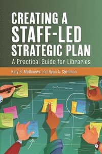 bokomslag Creating a Staff-Led Strategic Plan