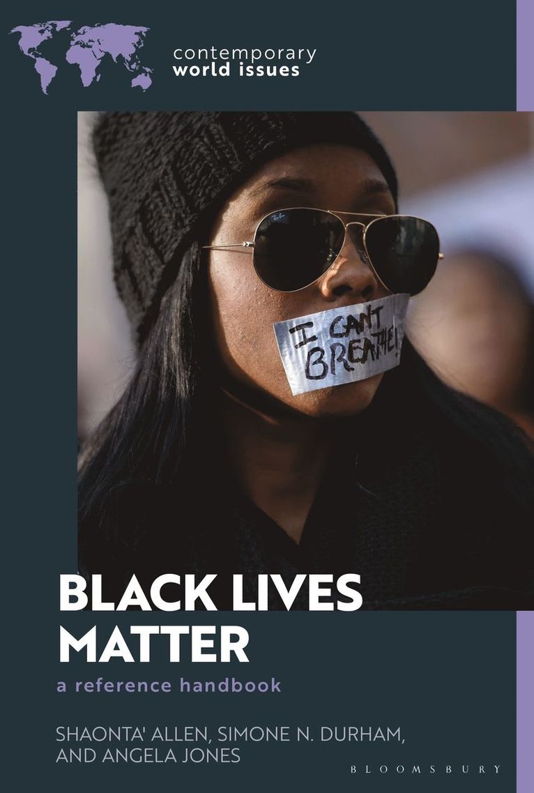 Shaonta' Allen, Simone N. Durham, Angela Jones, Shaonta' (Dartmouth College) Allen, College Park) Durham, Simone N. (University of Maryland, USA) Jones, Angela (Stony Brook University, Simone N Durham, Mildred Vasan - Black Lives Matter, Inbunden