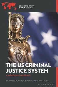 bokomslag The U.S. Criminal Justice System